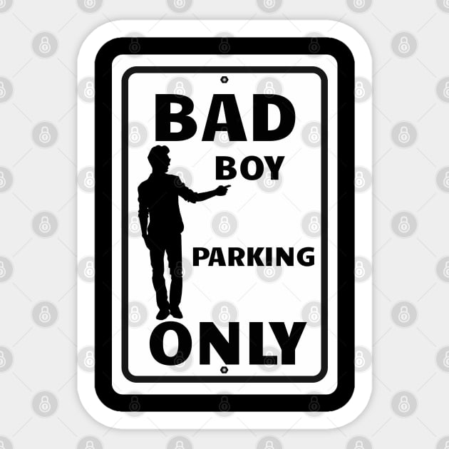 Bad Boy Parking Only Sticker by Turnersartandcrafts